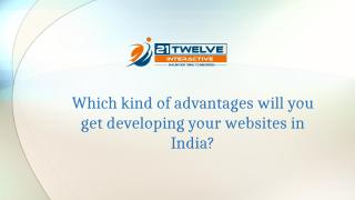 Which kind of advantages will you get developing your websites in India.pptx